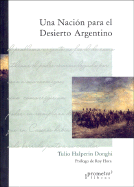 Una Nacion Para El Desierto Argentino