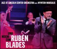 Una Noche con Rubn Blades - Jazz at Lincoln Center Orchestra with Wynton Marsalis