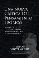 Una Nueva Cr?tica del Pensamiento Te?rico: Vol. 3: Las Estructuras de Individualidad de la Realidad Temporal