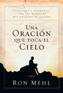 Una Oracion Que Toca Al Cielo / Rustica: A Prayer That Moves Heaven / PB