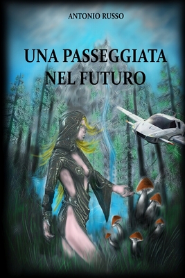 Una passeggiata nel futuro - Russo, Fabio (Illustrator), and Russo, Antonio