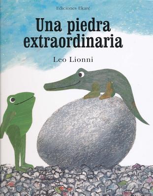 Una Piedra Extraordinaria - Lionni, Leo, and Uribe, Veraonica