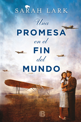 Una Promesa En El Fin del Mundo / A Promise in the End of the World - Lark, Sarah, and Dreher, Tina (Illustrator)