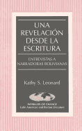 Una Revelaci?n Desde La Escritura: Entrevistas a Narradoras Bolivianas - March, Kathleen N (Editor), and Leonard, Kathy S