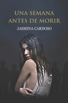 Una semana antes de morir - Cardoso, Jasmina