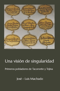 Una visin de singularidad: Primeros pobladores de Tacoronte y Tejina