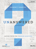 Unanswered - Personal Bible Study Book: Lasting Truth for Trending Questions
