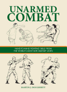 Unarmed Combat: Hand-To-Hand Fighting Skills from the World's Most Elite Military Units