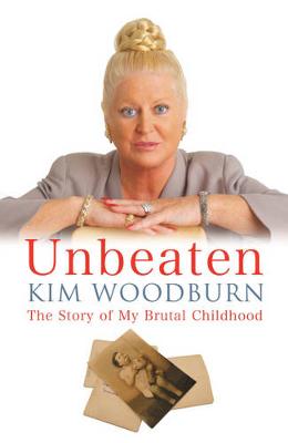 Unbeaten: The Story of My Brutal Childhood - Woodburn, Kim