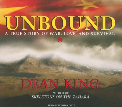 Unbound: A True Story of War, Love, and Survival - King, Dean, and Dietz, Norman (Narrator)