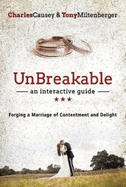 Unbreakable: Forging a Marriage of Contentment and Delight