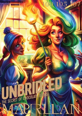 Unbridled: read a collection of sweet & spicy delights - Maurllan