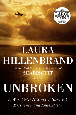 Unbroken: A World War II Story of Survival, Resilience, and Redemption - Hillenbrand, Laura
