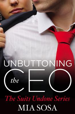 Unbuttoning the CEO - Sosa, Mia