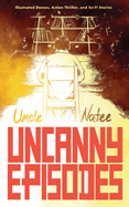 Uncanny Episodes: Illustrated Demon, Action Thriller, and Sci-Fi Stories