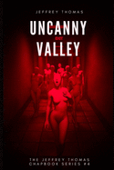 Uncanny Valley: A Trio of Disquieting Stories