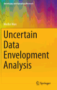 Uncertain Data Envelopment Analysis