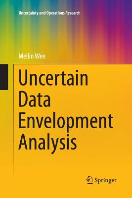 Uncertain Data Envelopment Analysis - Wen, Meilin