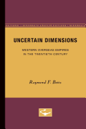 Uncertain Dimensions: Western Overseas Empires in the Twentieth Century Volume 10