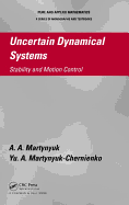 Uncertain Dynamical Systems: Stability and Motion Control
