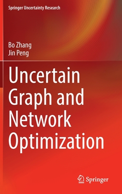 Uncertain Graph and Network Optimization - Zhang, Bo, and Peng, Jin