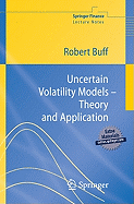 Uncertain Volatility Models: Theory and Application