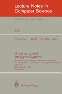 Uncertainty and Intelligent Systems: 2nd International Conference on Information Processing and Management of Uncertainty in Knowledge Based Systems Ipmu '88. Urbino, Italy, July 4-7, 1988. Proceedings