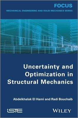 Uncertainty and Optimization in Structural Mechanics - El Hami, Abdelkhalak, and Radi, Bouchaib