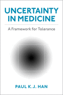 Uncertainty in Medicine: A Framework for Tolerance