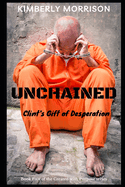 Unchained: Clint's Gift of Desperation