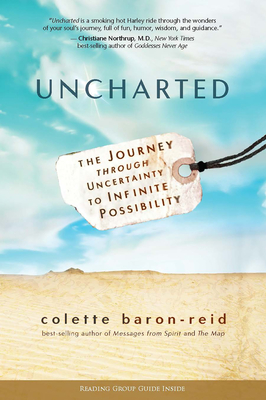 Uncharted: The Journey through Uncertainty to Infinite Possibility - Baron-Reid, Colette