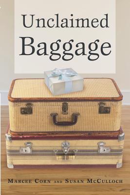 Unclaimed Baggage - Corn, Marcee, and McCulloch, Susan