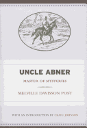 Uncle Abner: Master of Mysteries Volume 5