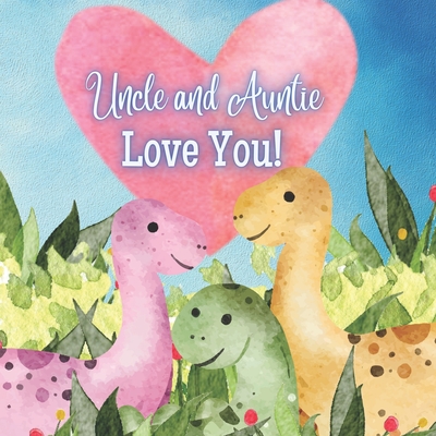 Uncle and Auntie Love You!: A book for nieces and nephews - Joyfully, Joy