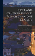 Uncle and Nephew in the Old French Chansons De Geste: A Study in the Survival of Matriarchy