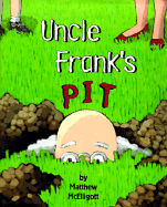 Uncle Frank's Pit