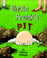 Uncle Frank's Pit - 