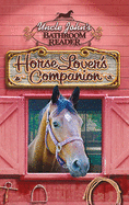 Uncle John's Bathroom Reader Horse Lover's Companion