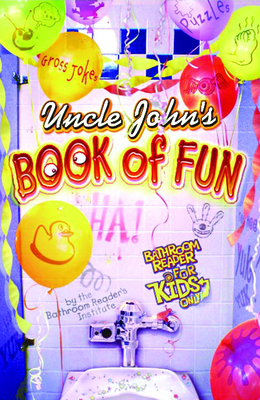 Uncle John's Book of Fun Bathroom Reader for Kids Only! - Bathroom Readers' Institute