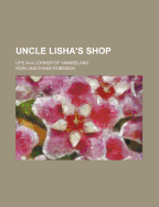 Uncle Lisha's Shop: Life in a Corner of Yankeeland