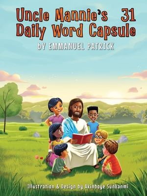 Uncle Mannie's Daily Word Capsule - Patrick, Emmanuel, and Akingboye, Sunkanmi (Illustrator)