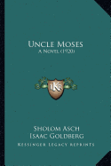 Uncle Moses: A Novel (1920)