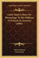 Uncle Sam's Letters on Phrenology to His Millions of Friends in America (1896)