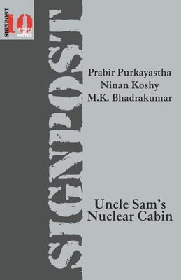 Uncle Sam's Nuclear Cabin - Purkayastha, Prabir C, and Koshy, Ninian