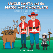 Uncle Santa and the Magic Hot Chocolate: Stick Reindeer Races