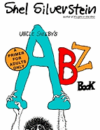 Uncle Shelby's ABZ Book: A Primer for Tender Young Minds