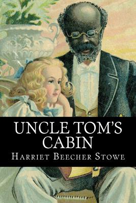 Uncle Tom's Cabin - Stowe, Harriet Beecher, Professor, and Classics, 510 (Prepared for publication by)