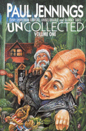 Uncollected: Unreal / Unbelievable / Quirky Tails Volume 1: Every Story from Unreal, Unbelievable and Quirky Tails - Jennings, Paul