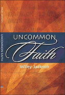 Uncommon Faith