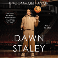 Uncommon Favor: Basketball, North Philly, My Mother, and the Life Lessons I Learned from All Three